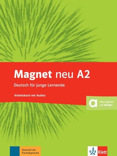 Magnet neu A2: Deutsch für junge Lernende. Arbeitsbuch mit Audios (Magnet neu: Deutsch für junge Lernende)